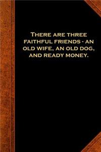 2019 Weekly Planner Ben Franklin Quote Three Faithful Friends Vintage Style