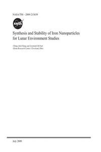 Synthesis and Stability of Iron Nanoparticles for Lunar Environment Studies