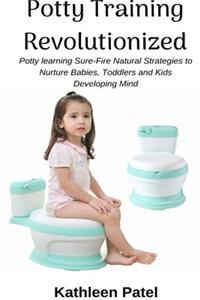 Potty Training Revolutionized