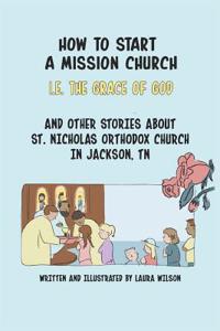How to Start a Mission Church