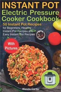 Instant Pot Electric Pressure Cooker Cookbook