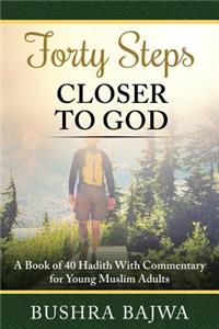 Forty Steps Closer to God