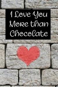 I Love You More Than Chocolate