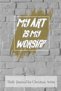 My Art Is My Worship