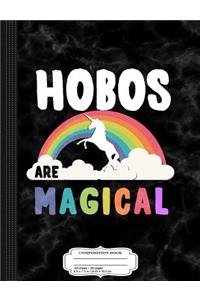 Hobos Are Magical Composition Notebook