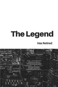 The Legend Has Retired