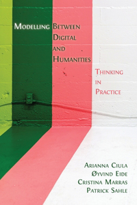 Modelling Between Digital and Humanities