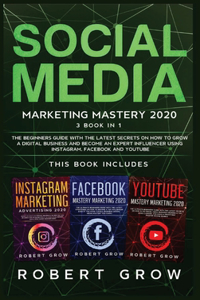 Social Media Marketing Mastery 2020