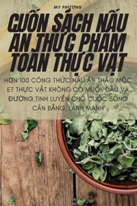 CuỐn Sách NẤu Ăn ThỰc PhẨm Toàn ThỰc VẬt