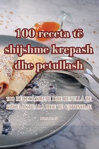 100 receta të shijshme krepash dhe petullash