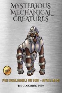 The Coloring Book (Mysterious Mechanical Creatures)
