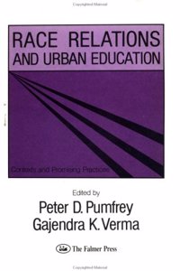 Race Relations and Urban Education: Contexts and Promising Practices