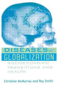 Diseases of Globalization: Socioeconomic Transition and Health