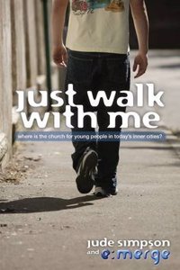 Just Walk with Me