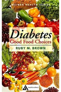 Diabetes: Good Food Choices