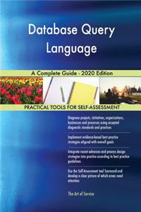 Database Query Language A Complete Guide - 2020 Edition