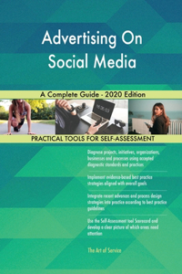 Advertising On Social Media A Complete Guide - 2020 Edition