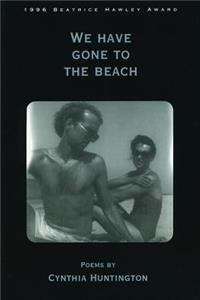 We Have Gone to the Beach: Poems