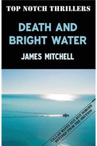 Death and Bright Water