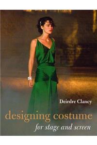 Designing Costume for Stage and Screen