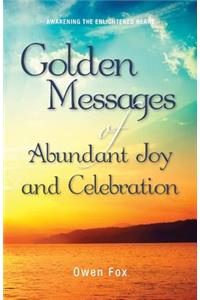 Golden Messages of Abundant Joy and Celebration