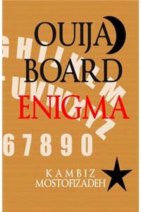 Ouija Board Enigma