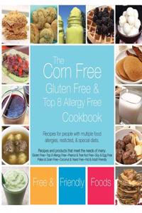 Corn Free, Gluten Free, and Top 8 Allergy Free Cookbook