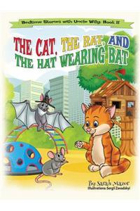 Cat, The Rat, and the Hat Wearing Bat