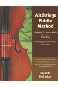 AltStrings Fiddle Method for Violin (Orchestra), Viola, Cello and Bass, Piano Accompaniment, Second Edition, Books 1 And 2