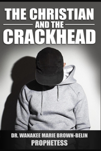 Christian And The Crackhead