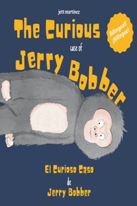 Curious Case of Jerry Bobber