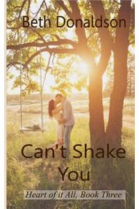 Can't Shake You