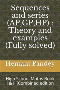 Sequences and series (AP, GP, HP)