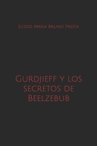 Gurdjieff y los secretos de Beelzebub