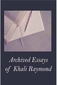 Archived Essays of Khali Raymond
