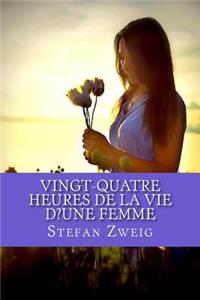 Vingt-quatre heures de la vie d?une femme