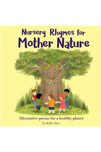 Nursery Rhymes for Mother Nature