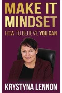 Make it Mindset