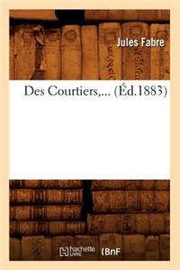 Des Courtiers (Éd.1883)