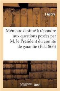 Mémoire Destiné À Répondre Aux Questions Posées Par M. Le Président Du Comité de Garantie