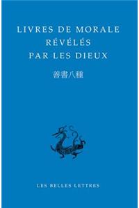 Livres de Morale Reveles Par Les Dieux