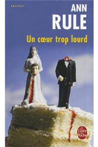 Un Coeur Trop Lourd