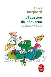 L'Equation Du Nenuphar