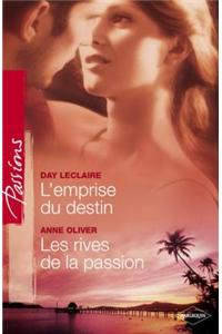 L'Emprise Du Destin - Les Rives de la Passion (Harlequin Passions)