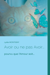 Avoir ou ne pas Avoir...