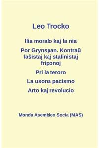 Ilia moralo kaj la nia; Por Grynspan. Kontraŭ faŝistaj pogromklikoj kaj stalinistaj friponoj; Pri la teroro; La usona pacismo; Arto kaj revolucio