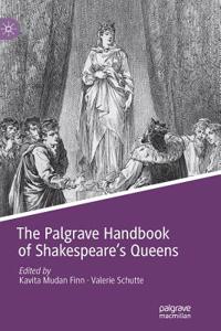 Palgrave Handbook of Shakespeare's Queens