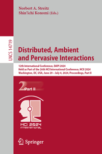 Distributed, Ambient and Pervasive Interactions