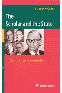 Scholar and the State: In Search of Van Der Waerden