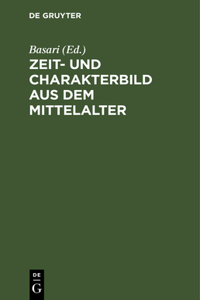 Zeit- Und Charakterbild Aus Dem Mittelalter